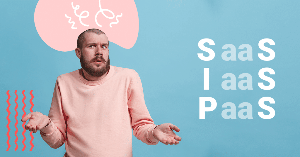 IaaS vs PaaS vs SaaS: What is the Difference Between Them?